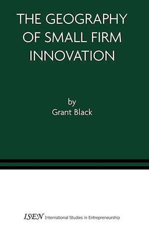 The Geography of Small Firm Innovation