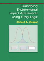 Quantifying Environmental Impact Assessments Using Fuzzy Logic