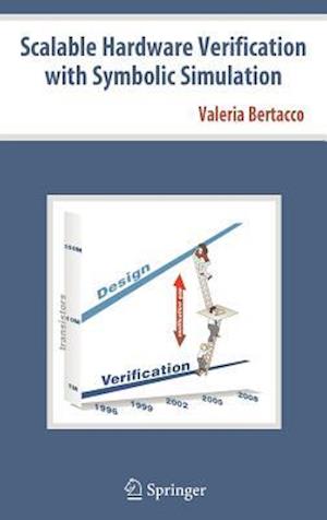 Scalable Hardware Verification with Symbolic Simulation