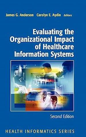 Evaluating the Organizational Impact of Health Care Information Systems