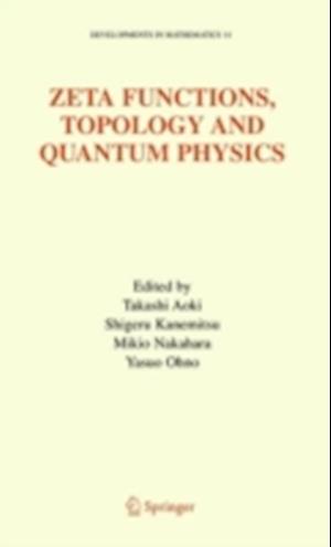 Zeta Functions, Topology and Quantum Physics