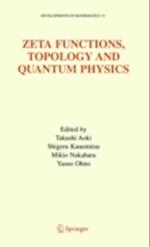 Zeta Functions, Topology and Quantum Physics