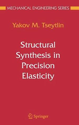 Structural Synthesis in Precision Elasticity