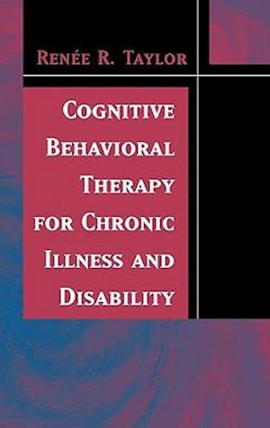 Cognitive Behavioral Therapy for Chronic Illness and Disability