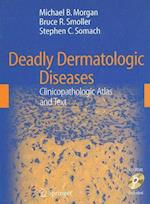 Deadly Dermatologic Diseases