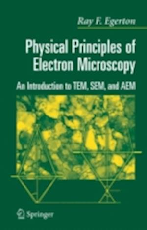 Physical Principles of Electron Microscopy