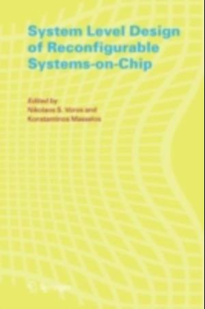 System Level Design of Reconfigurable Systems-on-Chip