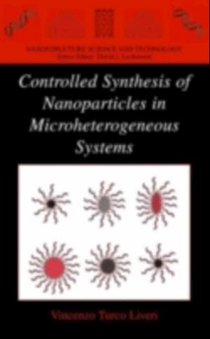 Controlled Synthesis of Nanoparticles in Microheterogeneous Systems