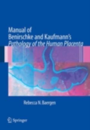 Manual of Benirschke and Kaufmann's Pathology of the Human Placenta