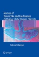 Manual of Benirschke and Kaufmann's Pathology of the Human Placenta