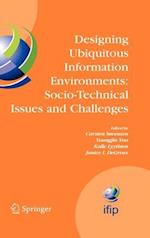 Designing Ubiquitous Information Environments: Socio-Technical Issues and Challenges