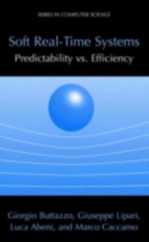 Soft Real-Time Systems: Predictability vs. Efficiency