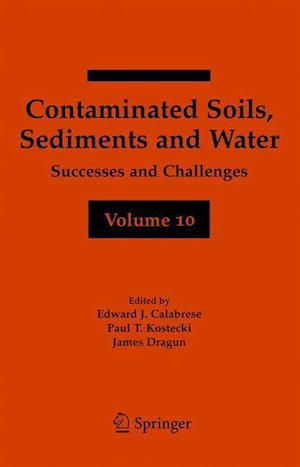 Contaminated Soils, Sediments and Water Volume 10