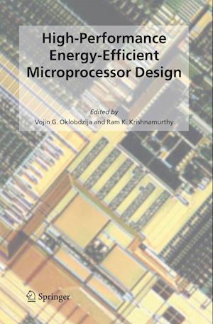 High-Performance Energy-Efficient Microprocessor Design