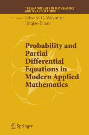 Probability and Partial Differential Equations in Modern Applied Mathematics