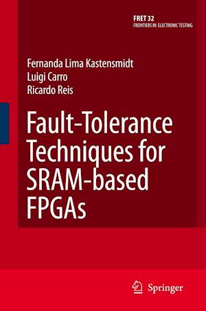 Fault-Tolerance Techniques for Sram-Based FPGAs