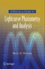 Practical Guide to Lightcurve Photometry and Analysis