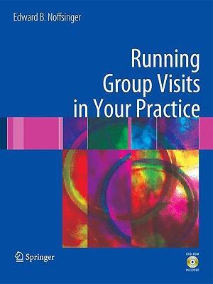 Running Group Visits in Your Practice [With DVD ROM]