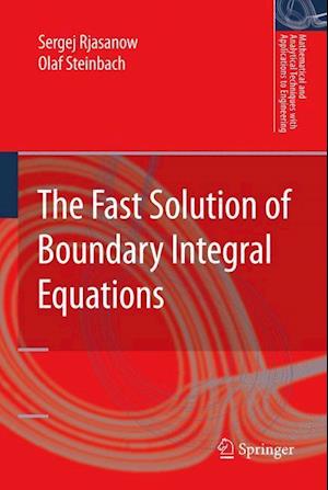 The Fast Solution of Boundary Integral Equations