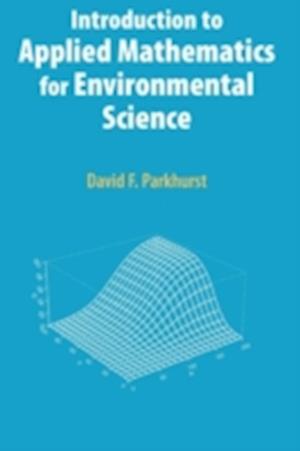 Introduction to Applied Mathematics for Environmental Science