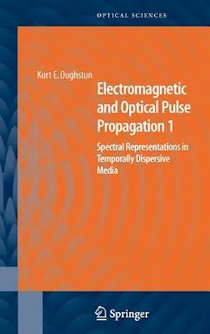 Electromagnetic and Optical Pulse Propagation 1