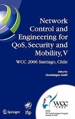 Network Control and Engineering for QoS, Security and Mobility, V