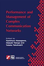 Performance and Management of Complex Communication Networks