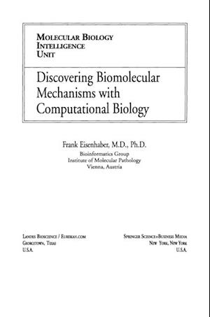 Discovering Biomolecular Mechanisms with  Computational Biology