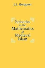 Episodes in the Mathematics of Medieval Islam