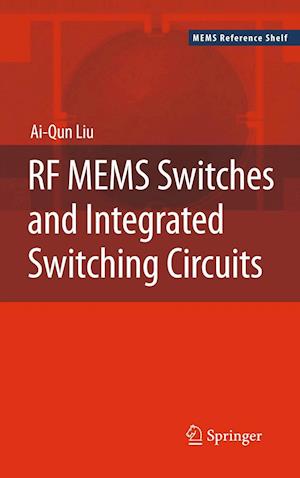 RF MEMS Switches and Integrated Switching Circuits