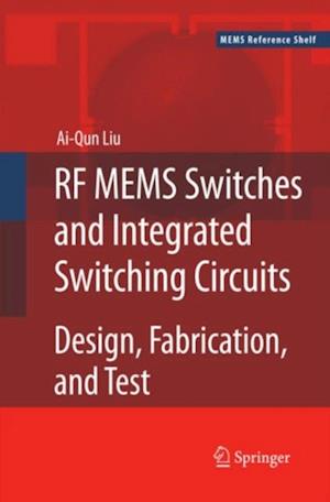 RF MEMS Switches and Integrated Switching Circuits