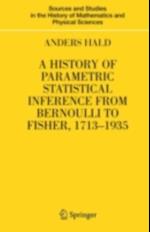 History of Parametric Statistical Inference from Bernoulli to Fisher, 1713-1935