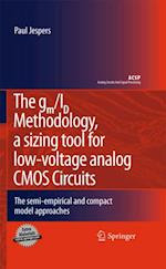 gm/ID Methodology, a sizing tool for low-voltage analog CMOS Circuits