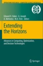 Extending the Horizons: Advances in Computing, Optimization, and Decision Technologies