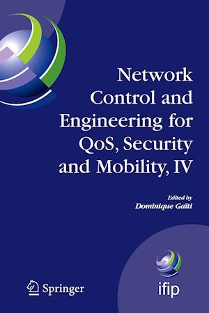 Network Control and Engineering for QoS, Security and Mobility, IV