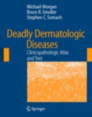 Deadly Dermatologic Diseases