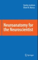 Neuroanatomy for the Neuroscientist