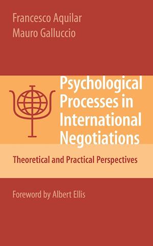 Psychological Processes in International Negotiations