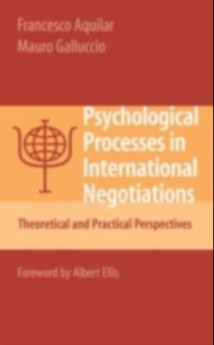 Psychological Processes in International Negotiations