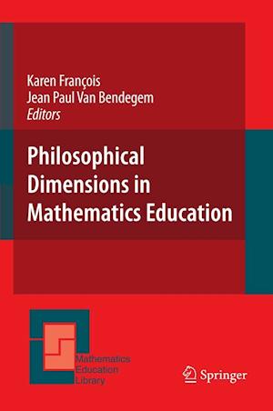 Philosophical Dimensions in Mathematics Education