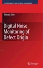 Digital Noise Monitoring of Defect Origin