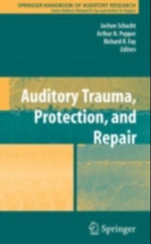 Auditory Trauma, Protection, and Repair