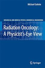 Radiation Oncology: A Physicist's-Eye View