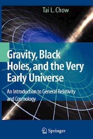 Gravity, Black Holes, and the Very Early Universe