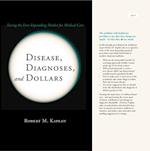 Disease, Diagnoses, and Dollars