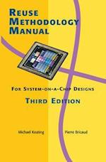 Reuse Methodology Manual for System-on-a-Chip Designs