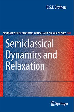 Semiclassical Dynamics and Relaxation