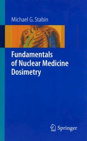 Fundamentals of Nuclear Medicine Dosimetry