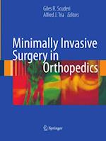 Minimally Invasive Surgery in Orthopedics