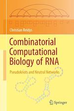 Combinatorial Computational Biology of RNA